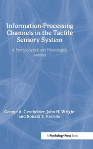 Information-Processing Channels in the Tactile Sensory System: A Psychophysical and Physiological Analysis