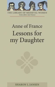 Anne of France: Lessons for My Daughter