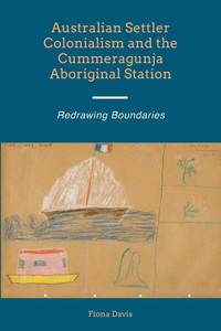 Australian Settler Colonialism and the Cummeragunja Aboriginal Station