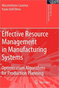 Effective Resource Management in Manufacturing Systems: Optimization Algorithms for Production Planning