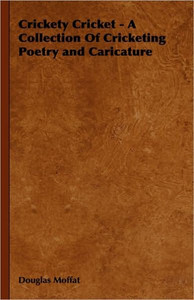 Crickety Cricket - A Collection of Cricketing Poetry and Caricature