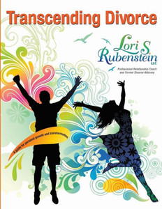 Transcending Divorce: A Guide for Personal Growth and Transformation
