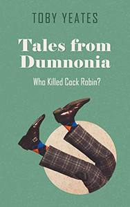 Tales From Dumnonia: Who Killed Cock Robin? Tales From Dumnonia: Who Killed Cock Robin?