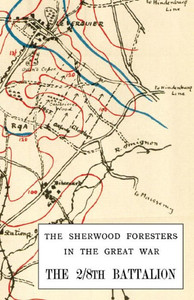 2/8th BATTALION SHERWOOD FORESTERS IN THE GREAT WAR 1914-1918