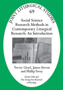 Jls 69 Social Science Research Methods in Contemporary Liturgical Research: An Introduction
