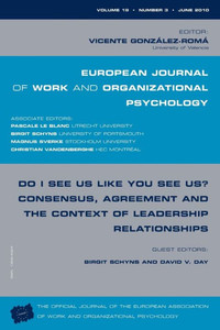 Do I See Us Like You See Us? Consensus, Agreement, and the Context of Leadership Relationships: A Special Issue of the European Journal of Work and Or