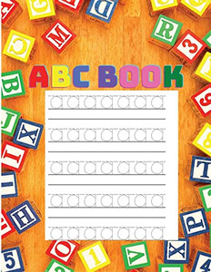 Alphabet Book For Kids: Trace Letters, Handwriting Practice Book For Kindergarten And Preschool Toddlers