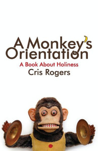 A Monkey's Orientation: A Book About Holiness