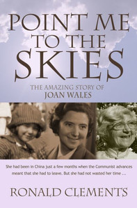 Point Me to the Skies: The Amazing Story of Joan Wales