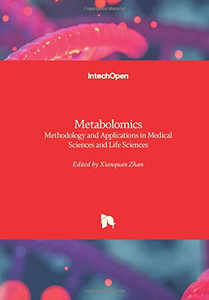 Metabolomics: Methodology And Applications In Medical Sciences And Life Sciences