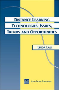 Distance Learning Technologies: Issues, Trends and Opportunities