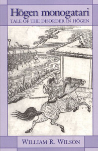 Hōgen Monogatari: Tale of the Disorder in Hōgen