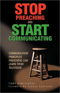 Stop Preaching and Start Communicating: Communication Principles Preachers Can Learn from Television