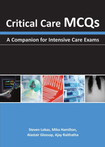 Critical Care McQs: A Companion for Intensive Care Exams