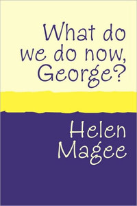 What do we do Now George? large print Large Print