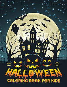 Halloween Coloring Book For Kids: Treat, Skeletons, Scary Monsters/ Coloring Pages For Toddlers