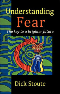 Understanding Fear: The key to a brighter future