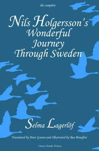 Nils Holgersson's Wonderful Journey through Sweden, The Complete Volume