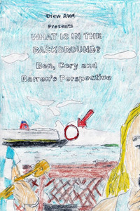 What Is In The Background? Ben, Cory and Darren's Perspective (A comic book by Drew Alot)