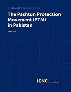 The Pashtun Protection Movement (Ptm) In Pakistan The Pashtun Protection Movement (Ptm) In Pakistan