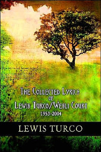 The Collected Lyrics of Lewis Turco / Wesli Court