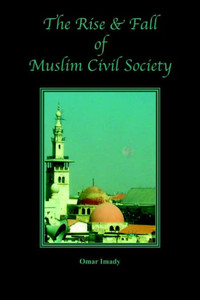 The Rise and Fall of Muslim Civil Society