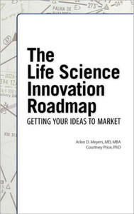 The Life Science Innovation Roadmap: Bioscience Innovation Assessment, Planning, Strategy, Execution, and Implementation