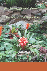 The Journey Emerald's Travels  The Story Of The Green Slime