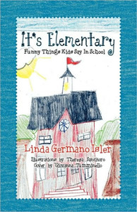 It's Elementary, Funny Things Kids Say in School