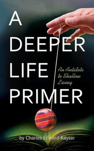 A Deeper Life Primer