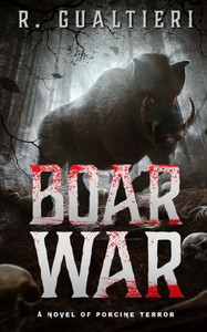 Boar War: A Cryptid Thriller