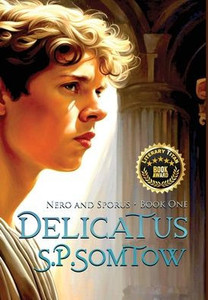 Delicatus: from Slave Boy to Empress in Imperial Rome