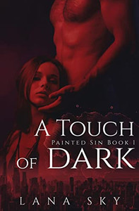 A Touch Of Dark: An Enemies To Lovers Billionaire Romance