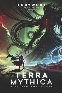 Terra Mythica: A LitRPG Adventure - Volumes 1 & 2