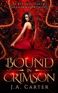 Bound In Crimson: A Reverse Harem Paranormal Romance Bound In Crimson: A Reverse Harem Paranormal Romance