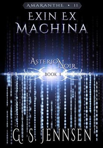 Exin Ex Machina: Asterion Noir Book 1