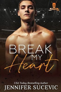 Break my Heart (Original): an Enemies-to-Lovers Coach's Daughter Sports Romance