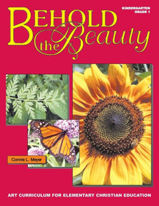 Behold The Beauty: Volume 1: Kindergarten, Grade 1