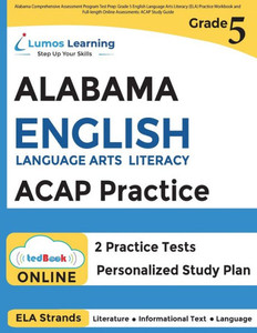 Alabama Comprehensive Assessment Program Test Prep: Grade 5 English Language Arts Literacy (ELA) Practice Workbook and Full-length Online Assessments: