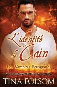 L'identitÃ© de Cain (Les Vampires Scanguards - Tome 9)