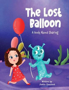The Lost Balloon: A Book about Sharing