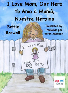 I Love Mom, Our Hero: Yo Amo a MamÃ¡, Nuestra Heroina