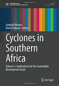 Cyclones In Southern Africa: Volume 3: Implications For The Sustainable Development Goals (Sustainable Development Goals Series)