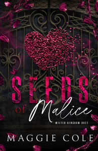 Seeds of Malice: A Dark College Billionaire Romance