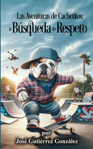 Las Aventuras de Cachetitos: la BÃºsqueda de Respecto