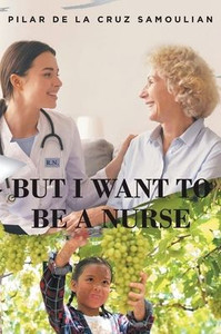 But I Want to Be a Nurse
