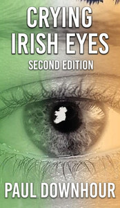 Crying Irish Eyes: Second Edition
