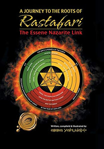 A Journey to the Roots of Rastafari: The Essene Nazarite Link A Journey to the Roots of Rastafari: The Essene Nazarite Link