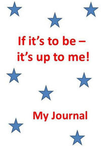 If it's to be - it's up to me