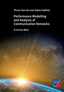 Performance Modeling And Analysis Of Communication Networks: A Lecture Note Performance Modeling And Analysis Of Communication Networks: A Lecture Note